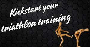 Kickstart triathlon training